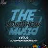 THE ROADSHOW MUSIC (VOL.1) DJ KIRAN NAYAGARH