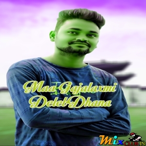 Maa Gaja Laxmi Debe Dhana (Dkl Laxmi Puja Special  Dnc Mix) Dj Tally Dkl Dj Bapu Bng.mp3