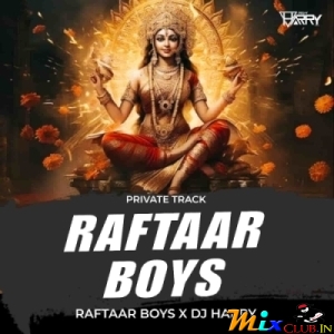 RAFTAR BOYS (PRIVATE TRACK) DJ HARRY X DJ ROCKY.mp3