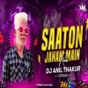 Saaton Janam Main Tere   DJ Anil Thakur