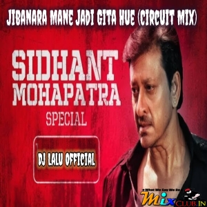 Jibana Ra Mane Jadi Gita Hue (Circuit Remix 2024) DJ Lalu Official.mp3