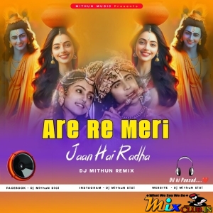 Meri Jaan Hai Radha (New Bhajpuri Style Dance Mix 2024) Dj MithuN Back.mp3