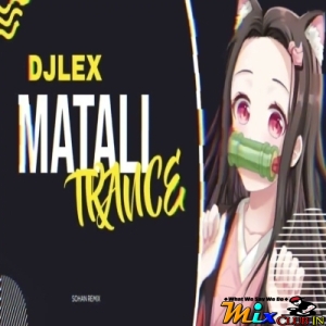 MATALI (TRANCE DANCE MIX 2025) DJ LEX BBSR.mp3