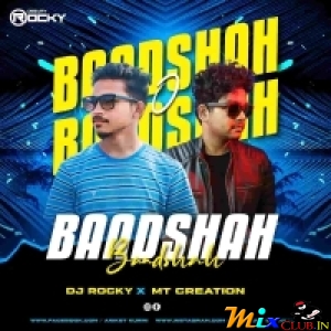 BAADSHAH O BAADSHAH (CIRCUIT MIX) DJ ROCKY X MT CREATIONS.mp3