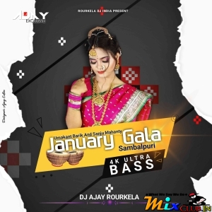 January Gala (4K Ultra Bass Remix 2025) Dj Ajay Rourkela.mp3