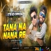 TANA NA NANA RE (PURULIA TAPORI VIBRATION MIX) IT S KD OFFICIAL)