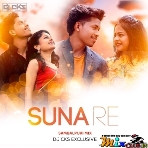 Suna re (Sambalpuri Dance Remix 2024)Dj CKS Exclusive.mp3