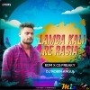 Lamba Kali  Re Rasia (Edm X Cg Freaky Dance Mix)Dj Robin Angul