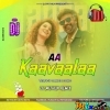 Aa Kaavaalaa (Tapori Style Dance Mix 2024) Dj MirthuN Back