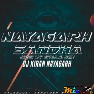 Nayagarh Sandha (Desi Ut Style Mix) Dj Kiran Nayagarh.mp3