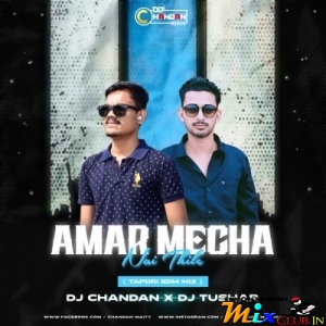 Mecha Nai Thile (Tapori Edm Mix) Dj Chandan Moroda X Dj Tushar.mp3