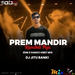 Prem Mandir ( Edm X  Dance Vibet Mix ) Dj Jitu Banki.mp3