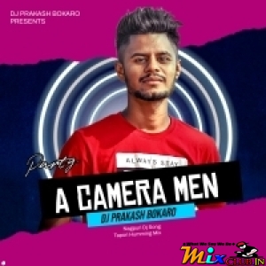 A Camera Men (Tapori Vibration Mix) Dj Prakash Bokaro.mp3
