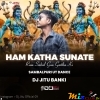 Ham Katha Sunate ( Ut Dance Mix 2024) Dj Jitu Banki