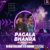 Pagala Bhanra(Kumbali Tarnce) Dj Subham Exclusive X Dj Raja