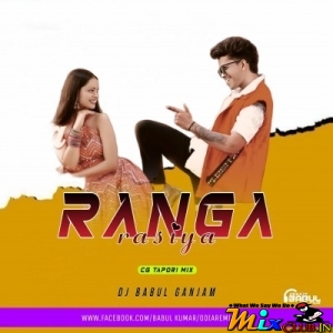 Ranga Rasiya (Cg Tapori Dance Mix 2024)Dj Babul Ganjam.mp3