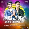 Bara Jauchi Dekha Rosani Kari (Monster Bass ) Dj Satyajit X Dj Biddu Bhai (MIxClub.In)