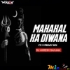 Mahakal Ka Diwana (Cg X Freaky Mix) Dj Mukesh Ganjam
