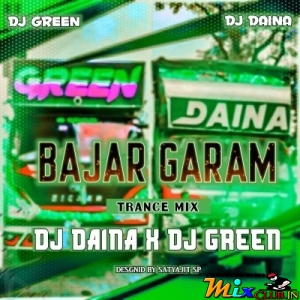 Bazar Garam(Trance Mix)Dj Daina X Dj Green-(MIxClub.In).mp3
