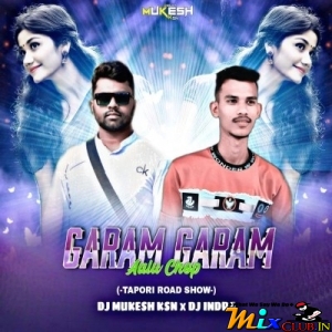 Garam Garam Aalu Chop (Tapori Road Show) Dj Mukesh Ksn x Dj Indra-(MIxClub.In).mp3