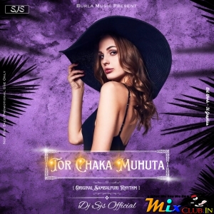Tor Chaka Muhuta (Original Sambalpuri Rhythm) Dj Sjs Official.mp3