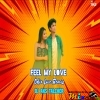 Feel My Love (New Odia Love Remix 2024) Dj Aks Talcher