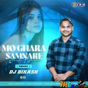 Mo Ghara Samna Re(Dance Remix 2024)Dj Bikas Official-(MIxClub.In).mp3