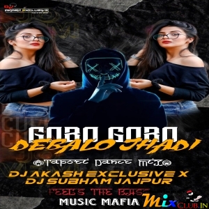 Gobo Gobo Debalo (Tapori Dance Mix) Dj Akash X Dj Subham Jajpur-(MIxClub.In).mp3