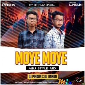 Moye Moye (Mbj Style Dance Mix 2024) Dj Pinkun X Dj Linkun-(MIxClub.In).mp3