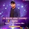 To Duare Haba Changu Mada (Tapori Dance Mix) Dj Muna Marudhi (MIxClub.In)