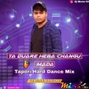 To Duare Haba Changu Mada (Tapori Dance Mix) Dj Muna Marudhi-(MIxClub.In).mp3