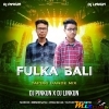 Fulka Bali (Tapori Dance Mix 2024) Dj Pinkun X Dj Linkun