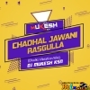 Chadhal Jawani Rasgulla (Dholki Tapori Vibration Mix) Dj Mukesh Ksn