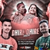 Dhire Dhire Nach Nagpuri (Competition Level Mix) Dj Mukesh Ksn X Dj Tally Exclusive