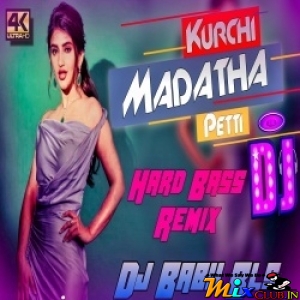 Kurchi Madatha Petti (Matali Hard Bass Dance Remix) Dj Babu Bls.mp3