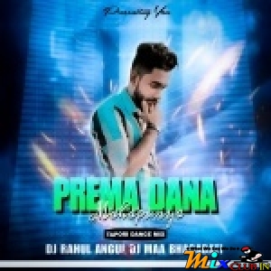 Prema Dana Mahapunya (Tapori Dance Mix) Dj Maa Bhagabati X Dj Rahul.mp3