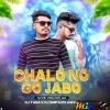 Chalo Na Go Jabo (Tapori Vibration Mix) DJ Tuna Nd DJ Smp