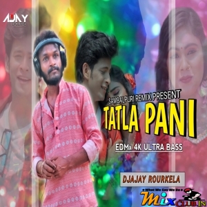 Tatla Pani Sambalpuri EDMx 4K ULTRA BASS Rmx DjAjay Rourkela.mp3