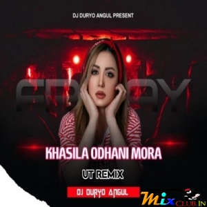 KHASILA ODHANI MORA ( UT DANCE REMIX ) DJ DURYO ANGUL.mp3