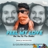 FEEL MY LOVE ( TOPORI DANCE MIX ) DJ GOURA KEONJHAR