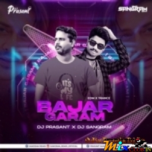 Bajar Garam Odia Song ( Edm X Trance Mix ) Dj Sangram X Dj Prasant.mp3