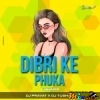 Dibri Ke Phuka (Edm Tapori Mix) Dj Pravat X Dj Tushar