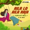 Aila Lo Aila Raja (Circuit Dance Mix 2024) Dj Ap Broz