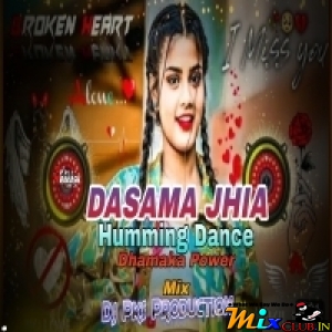 Dasama Jhia (Humming Dance Dhamaka Power Mix) Dj Pks Production.mp3