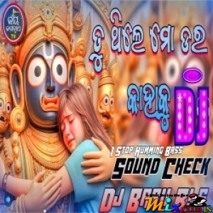 Tu Thile Mo Dara Kahaku (Ratha Yatra Special Sound Check 1 Stop Humming Lofi Remix) Dj Babu Bls.mp3