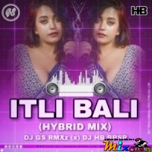 ITLI BALI (HYBRID MIX) DJ GS RMXz x DJ HB BBSR.mp3