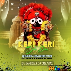 Keri Keri Suna (Ratha Yatra Spl Humming Mix) Dj Ganesh X Dj Tally Dkl.mp3