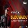 LUDU BUDU PRIVATE (HYBRID MIX) DJ ROCKY OFFICIAL X DJ CHANDAN