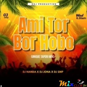 Ami Tor Bor Hobo (Tapori Remix) Dj Nanda X Dj Jona X Dj Smp Exclusive.mp3