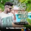 Pagal Haye Gali Re Nilima (Tapori Vibration Mix) DJ Tuna Exclusive